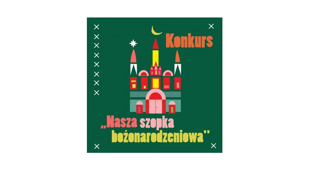 Konkurs - Nasza szopka bożonarodzeniowa