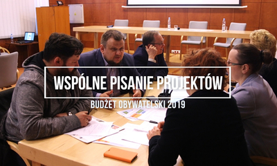 Wspólne pisanie projektów do Budżetu Obywatelskiego 2019