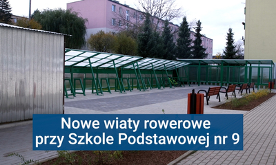 Nowe wiaty rowerowe przy SP9