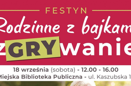 Festyn w wejherowskiej bibliotece „Rodzinne z bajkami zGRYwanie”