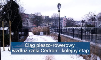 Kolejny etap ciągu pieszo-rowerowego wzdłuż rzeki Cedron wykonany