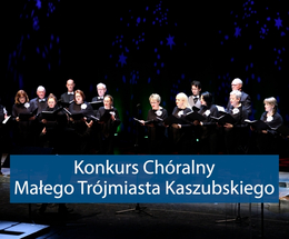 Konkurs Chóralny Małego Trójmiasta Kaszubskiego 2023