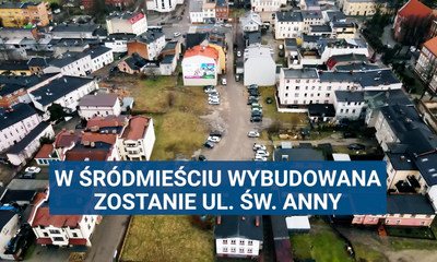 W Śródmieściu powstanie ulica Św. Anny