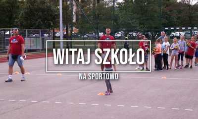 Witaj Szkoło na Sportowo