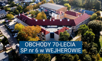 Obchody 70-lecia Szkoły Podstawowej nr 6 w Wejherowie