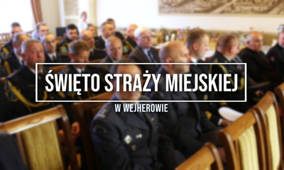 Święto Straży Miejskiej w Wejherowie