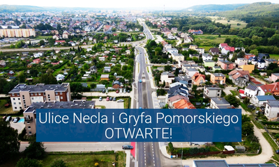 Otwarcie ulic Necla i Gryfa Pomorskiego