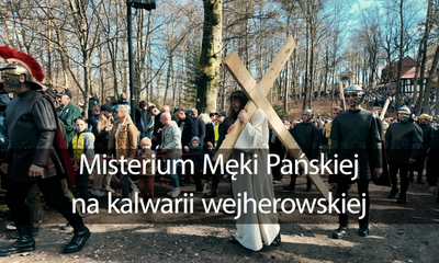 Misterium Męki Pańskiej na kalwarii wejherowskiej