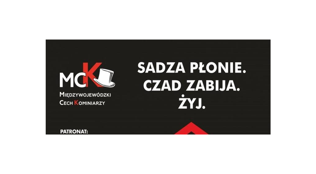 „Sadza płonie. Czad zabija. Żyj! „
