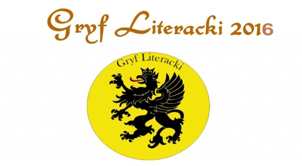 Kto zostanie laureatem „Gryf Literacki 2016”?