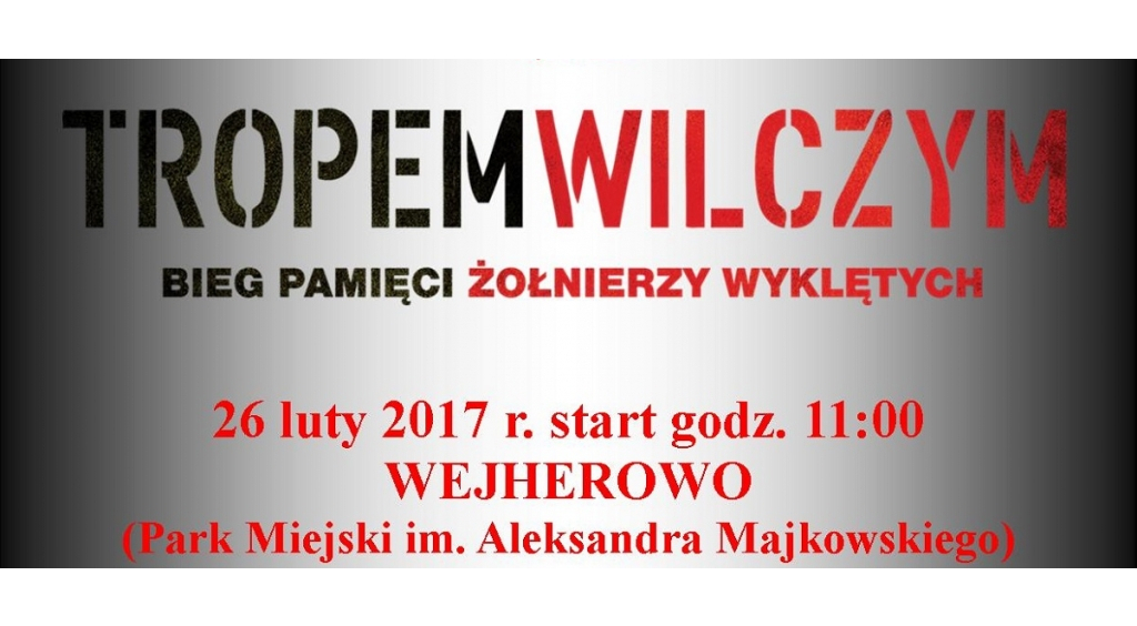 ,,Tropem Wilczym - bieg pamięci Żołnierzy Wyklętych'' w Wejherowie