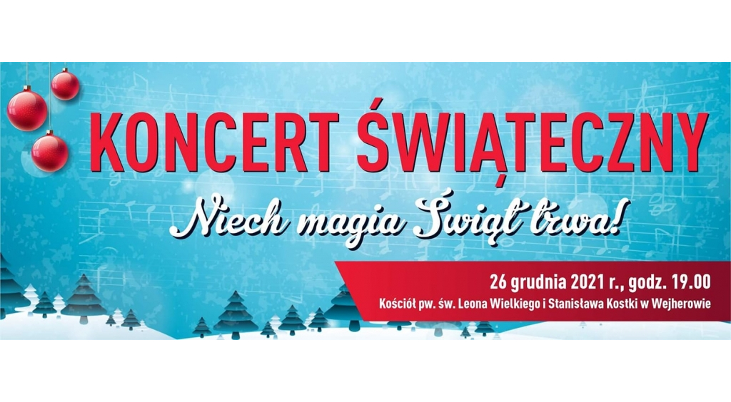 KONCERT ŚWIĄTECZNY Niech magia Świąt trwa!