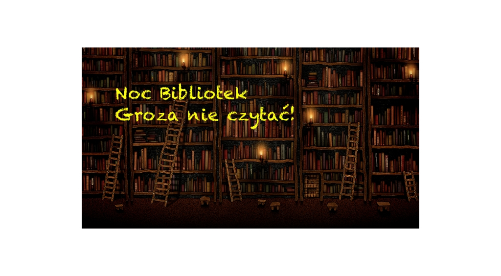 Noc Bibliotek. Groza nie czytać!