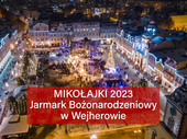 Mikołajki 2023 i otwarcie Jarmarku Bożobarodzeniowego w Wejherowie