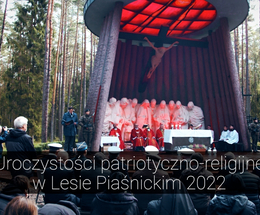 Uroczystości patriotyczno-religijne w Lesie Piaśnickim 2022