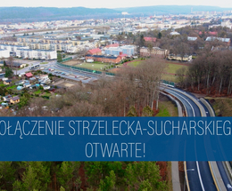 Połączenie drogowe Strzelecka-Sucharskiego otwarte!