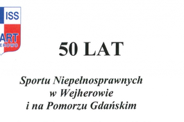 50 lat sportu niepełnosprawnych w Wejherowie i na Pomorzu Gdańskim