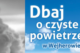 Dbaj o czyste powietrze w Wejherowie!