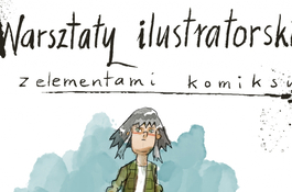 Warsztaty z elementami komiksu i ilustracji książkowej 