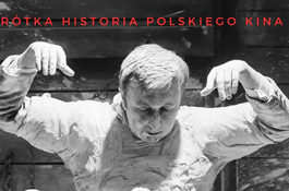 Seans z cyklu „Krótka historia polskiego kina”