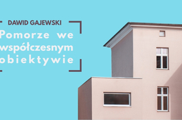 Wystawa fotografii - Pomorze we współczesnym obiektywie 