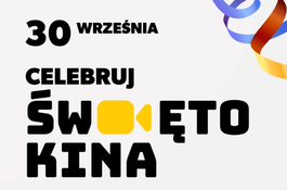 Celebruj Święto Kina 30 września