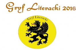 Kto zostanie laureatem „Gryf Literacki 2016”?
