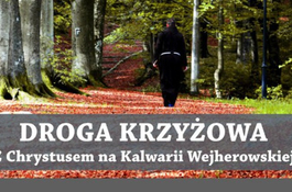 Projekt: Droga Krzyżowa. Z Chrystusem na Kalwarii Wejherowskiej