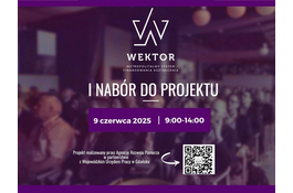 9 czerwca rusza pierwszy nabór do projektu WEKTOR!