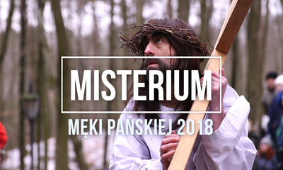 Misterium Męki Pańskiej na Kalwarii Wejherowskiej