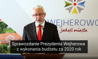 Sprawozdanie Prezydenta Wejherowa z wykonania budżetu za 2020 rok