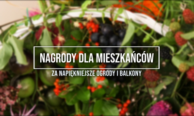 Nagrody dla mieszkańców za najpiękniejsze ogrody i balkony