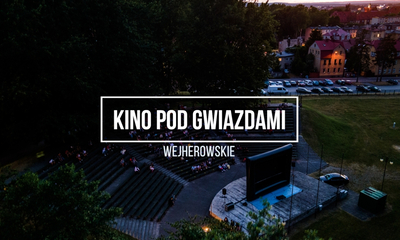 Wejherowskie Kino pod Gwiazdami 2021 - inauguracja