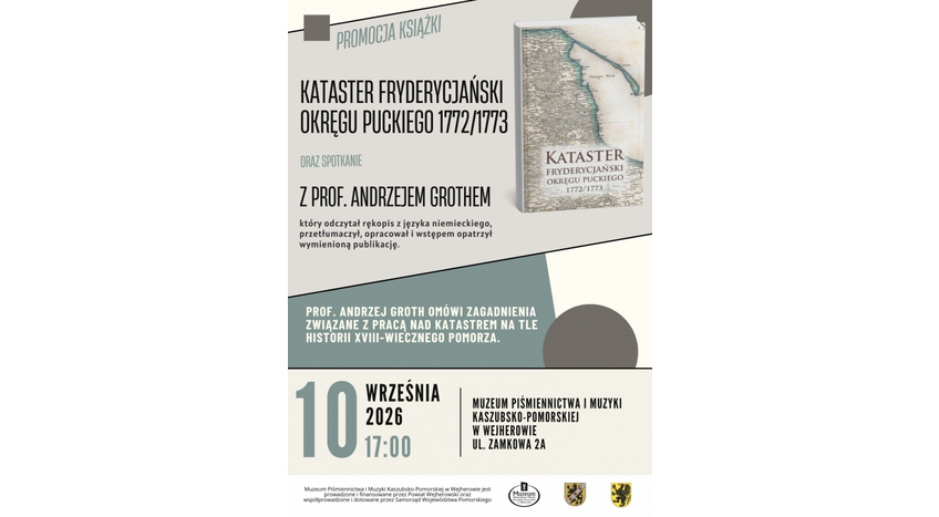 PROMOCJA KSIĄŻKI - Kataster Fryderycjański Okręgu Puckiego 1772/1773 oraz SPOTKANIE Z PROF. ANDRZEJEM GROTHEM
